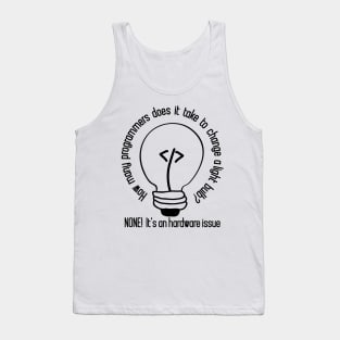 How many programmers does it take to change a light bulb Tank Top